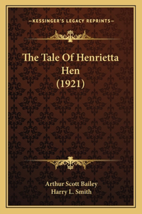 The Tale Of Henrietta Hen (1921)