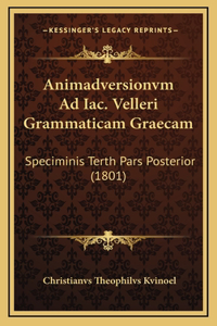 Animadversionvm Ad Iac. Velleri Grammaticam Graecam