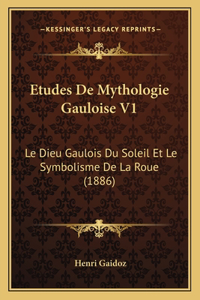 Etudes De Mythologie Gauloise V1