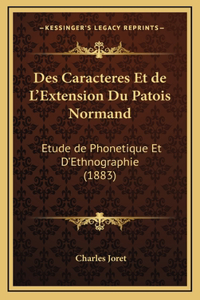 Des Caracteres Et de L'Extension Du Patois Normand