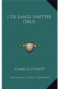 I De Lange Naetter (1863)