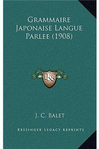 Grammaire Japonaise Langue Parlee (1908)