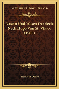 Dasein Und Wesen Der Seele Nach Hugo Von St. Viktor (1905)
