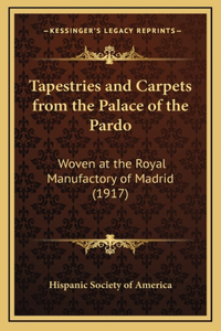 Tapestries and Carpets from the Palace of the Pardo