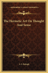 Hermetic Art On Thought And Sense
