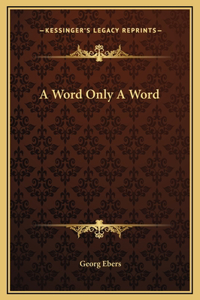 A Word Only A Word