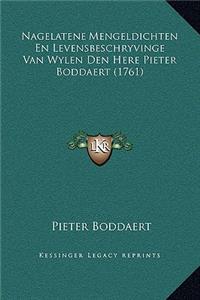 Nagelatene Mengeldichten En Levensbeschryvinge Van Wylen Den Here Pieter Boddaert (1761)