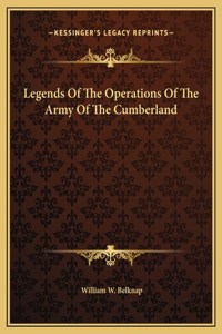 Legends Of The Operations Of The Army Of The Cumberland