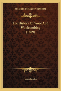 The History Of Wool And Woolcombing (1889)