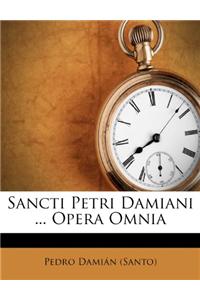 Sancti Petri Damiani ... Opera Omnia