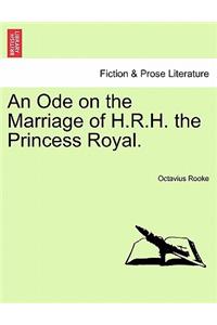 An Ode on the Marriage of H.R.H. the Princess Royal.