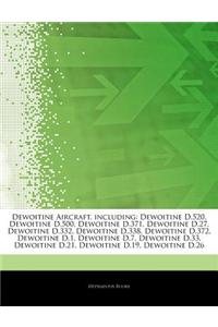 Articles on Dewoitine Aircraft, Including: Dewoitine D.520, Dewoitine D.500, Dewoitine D.371, Dewoitine D.27, Dewoitine D.332, Dewoitine D.338, Dewoit