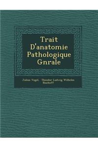 Trait D'Anatomie Pathologique G N Rale