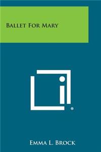 Ballet for Mary