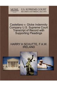 Castellano V. Globe Indemnity Company U.S. Supreme Court Transcript of Record with Supporting Pleadings