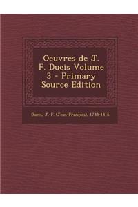 Oeuvres de J. F. Ducis Volume 3