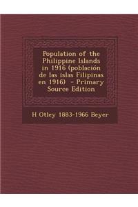 Population of the Philippine Islands in 1916 (Poblacion de Las Islas Filipinas En 1916)