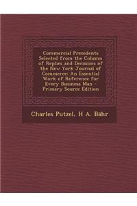 Commercial Precedents Selected from the Column of Replies and Decisions of the New York Journal of Commerce