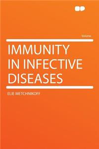 Immunity in Infective Diseases