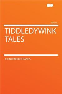 Tiddledywink Tales