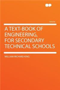 A Text-Book of Engineering, for Secondary Technical Schools