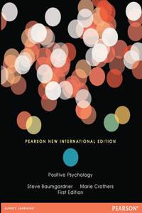 Positive Psychology: Pearson New International Edition