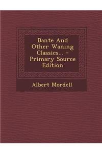 Dante and Other Waning Classics...