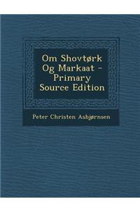Om Shovtork Og Markaat - Primary Source Edition