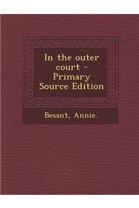 In the Outer Court - Primary Source Edition