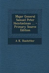 Major General Samuel Peter Heintzelman ...