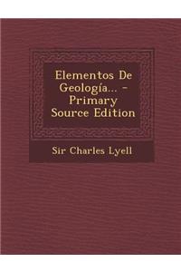 Elementos de Geologia... - Primary Source Edition