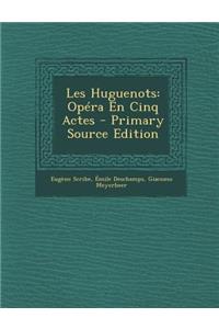 Les Huguenots