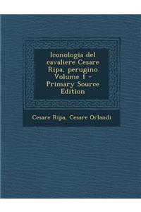 Iconologia del Cavaliere Cesare Ripa, Perugino Volume 1