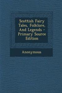 Scottish Fairy Tales, Folklore, and Legends