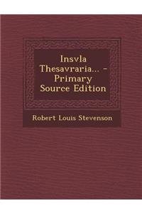 Insvla Thesavraria... - Primary Source Edition
