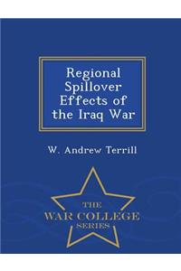 Regional Spillover Effects of the Iraq War - War College Series