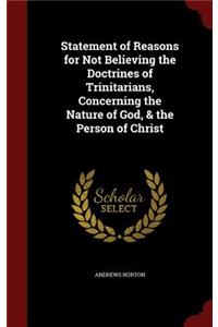 Statement of Reasons for Not Believing the Doctrines of Trinitarians, Concerning the Nature of God, & the Person of Christ