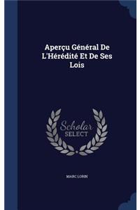 Aperçu Général De L'Hérédité Et De Ses Lois