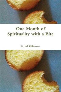 One Month of Spirituality with a Bite