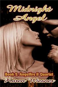 Midnight Angel, Book 2 of the Angelfire II Quartet