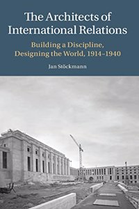 Architects of International Relations