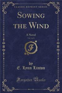 Sowing the Wind, Vol. 3 of 3