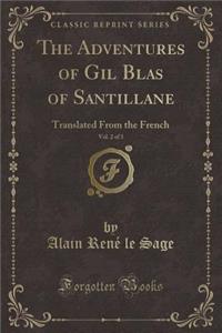 The Adventures of Gil Blas of Santillane, Vol. 2 of 3