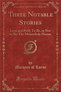 Three Notable Stories