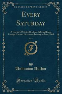 Every Saturday, Vol. 7