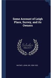 Some Account of Leigh Place, Surrey, and its Owners
