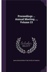 Proceedings ... Annual Meeting ..., Volume 23