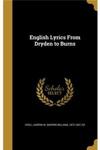 English Lyrics From Dryden to Burns