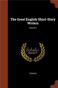The Great English Short-Story Writers; Volume 1