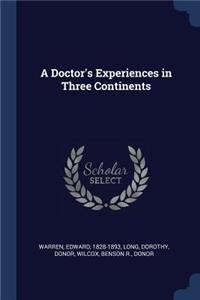 A Doctor's Experiences in Three Continents